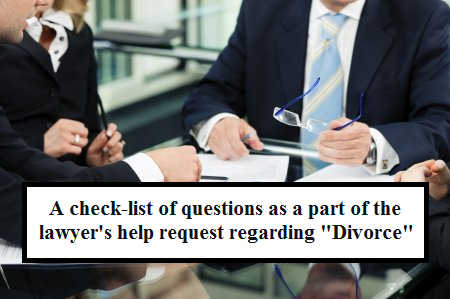 A check-list of questions as a part of the lawyer's help request regarding "Divorce"